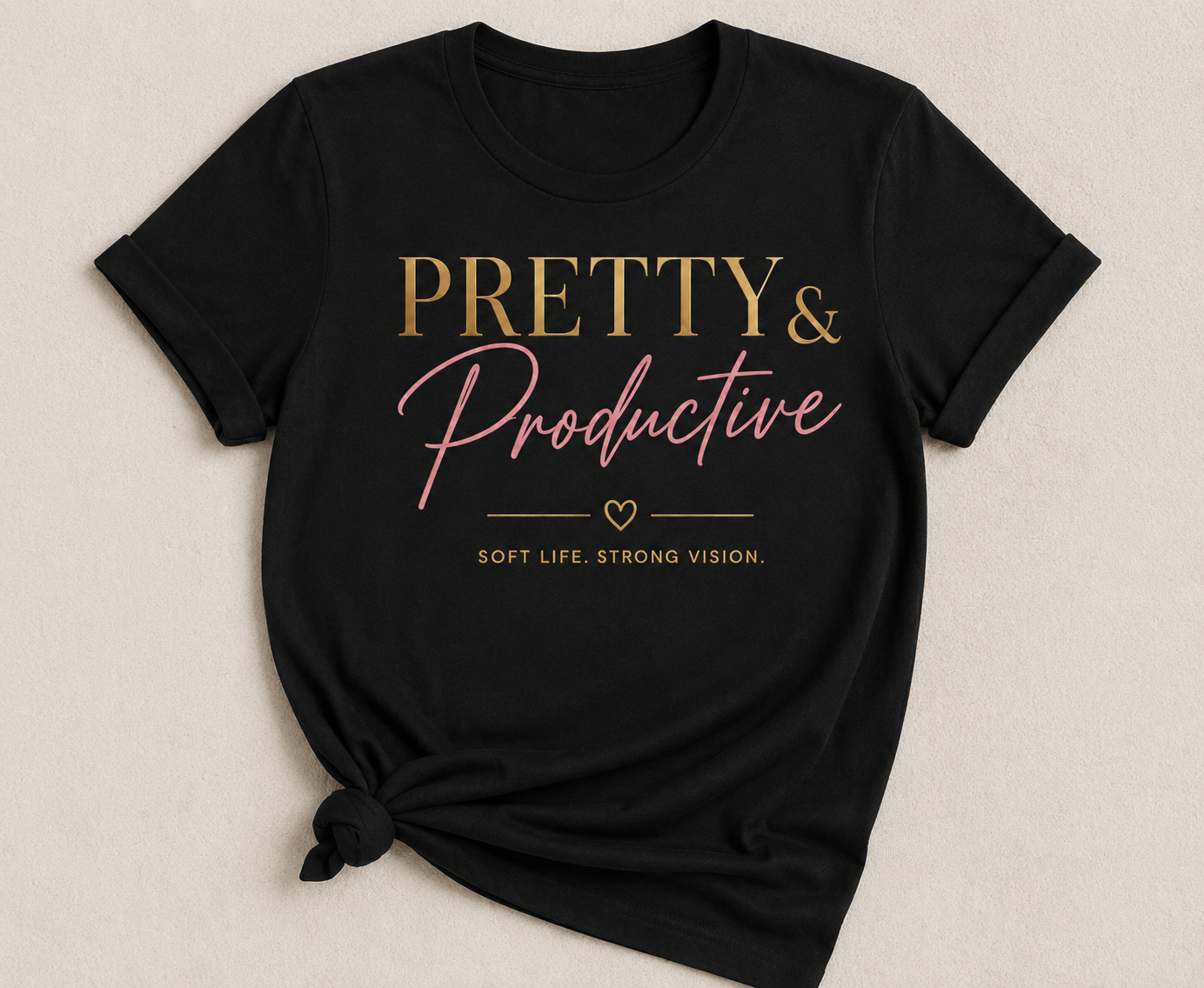 Pretty & Productive Shirt